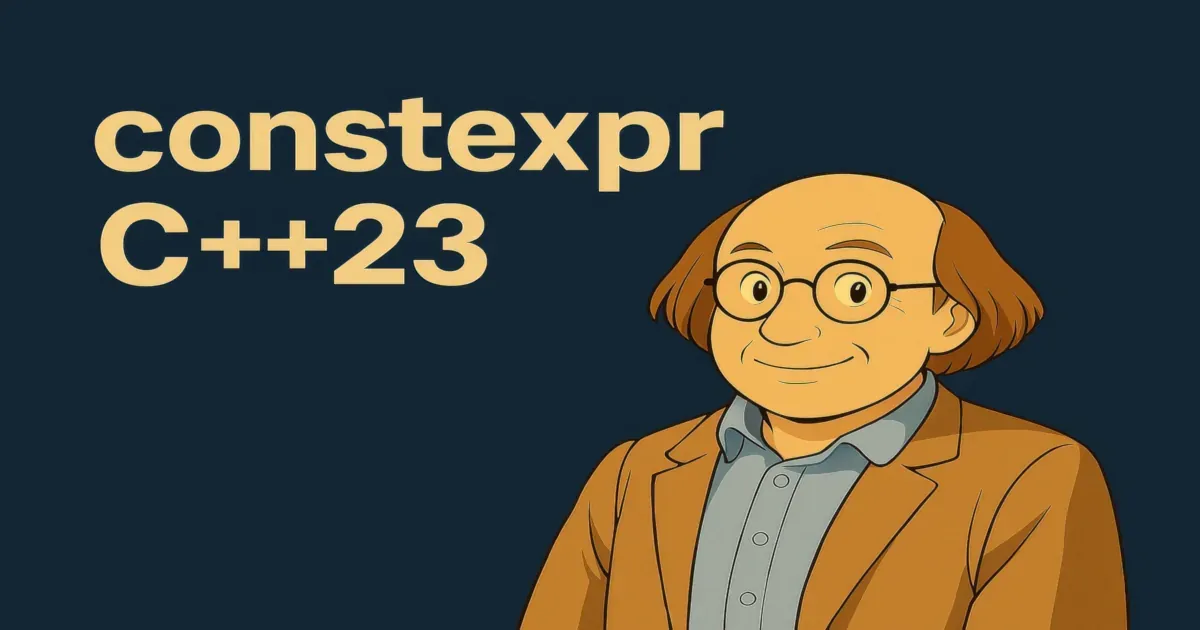 How C++23 Makes constexpr More Practical (and Why You Should Care)